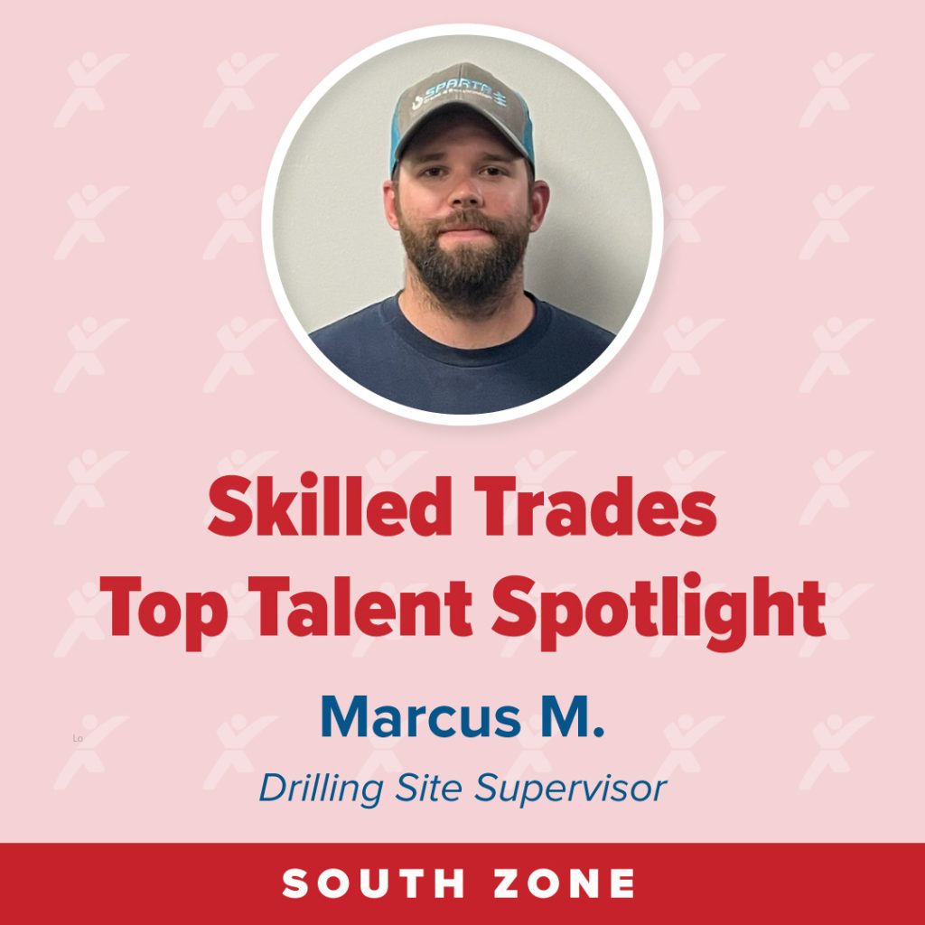 Portrait of a person highlighted in a skilled trades talent spotlight with name and title.
Transcribed Text:
Skilled Trades Top Talent Spotlight
Marcus M.
Drilling Site Supervisor
SOUTH ZONE