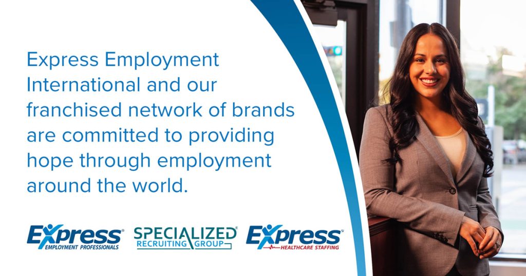 A woman in a gray blazer smiles next to text about Express Employment International's global commitment. Logos for Express Employment Professionals, Specialized Recruiting Group, and Express Healthcare Staffing are shown. Transcribed Text: Express Employment International and our franchised network of brands are committed to providing hope through employment around the world.