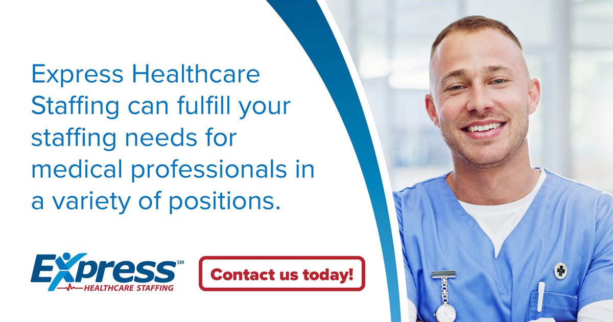 A promotional image for Express Healthcare Staffing showing a smiling man in medical scrubs and informational text offering staffing services. Transcribed Text: Express Healthcare Staffing can fulfill your staffing needs for medical professionals in a variety of positions. Contact us today!