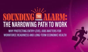 Illustration banner with purple and magenta gradient background, concentric target rings, and three silhouetted workers running toward a central goal. Text reads: “SOUNDING THE ALARM: THE NARROWING PATH TO WORK” and “WHY PROTECTING ENTRY-LEVEL JOBS MATTERS FOR WORKFORCE READINESS AND LONG-TERM ECONOMIC HEALTH.”